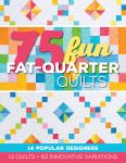 75 Fun Fat Quarter Quilts by Roxane Cerda